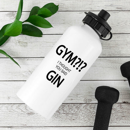 Gym!? I Thought You Said Gin Personalised Water Bottle