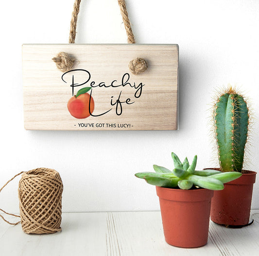 Peachy Life Wooden Hanging Sign