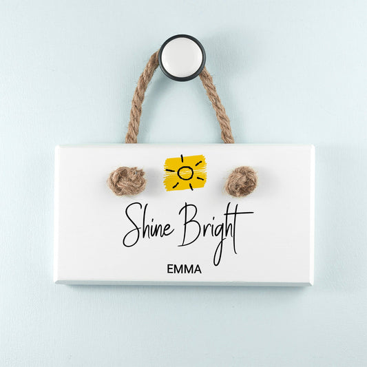 Shine Bright White Hanging Sign