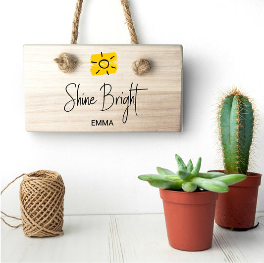 Shine Bright Wooden Hanging Sign
