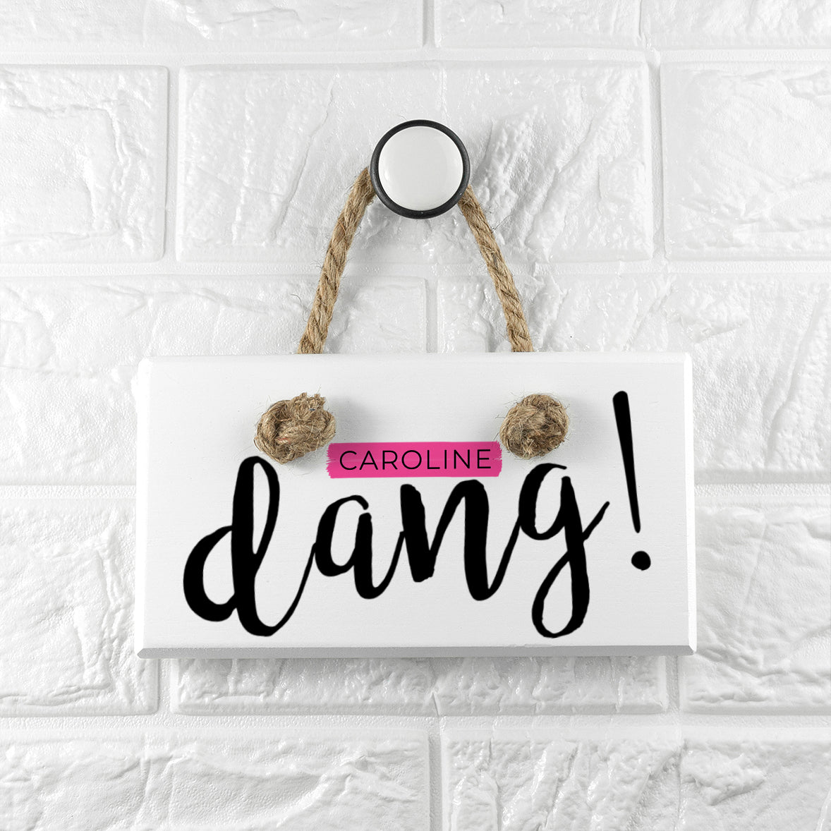 Dang White Hanging Sign